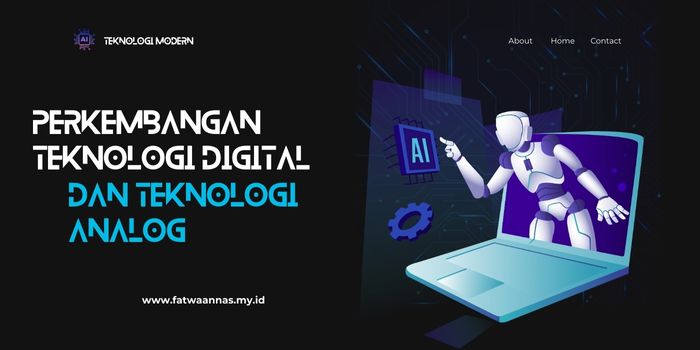 Perkembangan Teknologi Digital dan Teknologi Analog